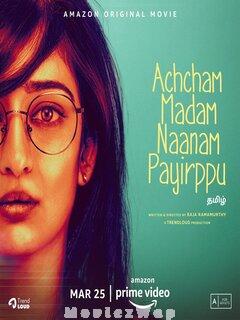Achcham Madam Naanam Payirppu (2022) Tamil Original
