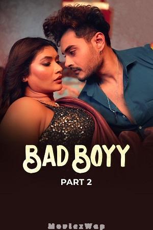 Bad Boyy (2026) Hindi UNRATED Season 01 Part 02
