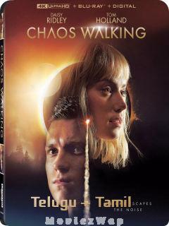 Chaos Walking (2021) Telugu Dubbed Dual Org Audios