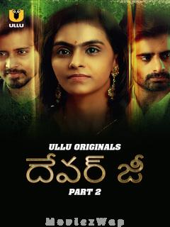 Devar Ji (2024) Telugu UNRATED Part 2