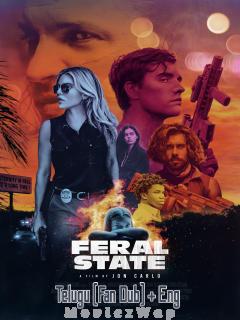 Feral State (2020) Telugu Dubbed (Fan Dub) Dual Auds