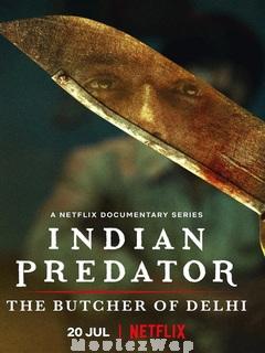 Indian Predator: The Butcher of Delhi (2022) Telugu Season 1 Eps (01 to 03)