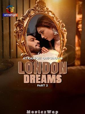 London Dreams (2025) Hindi UNRATED Season 01 Part 02