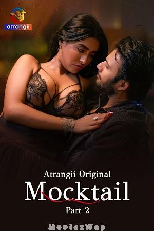 Mocktail (2026) Hindi UNRATED Season 01 Part 02