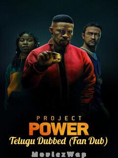 Project Power (2020) Telugu Dubbed (Fan Dub)