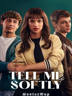 Tell Me Softly (2025) Telugu Dubbed ORG