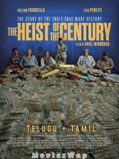 The Heist Of The Century (2020) Telugu Dubbed Dual Audios
