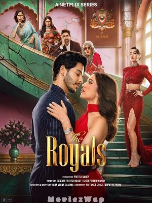 The Royals (2025) Telugu Dubbed ORG SE01 Eps (01 to 08)