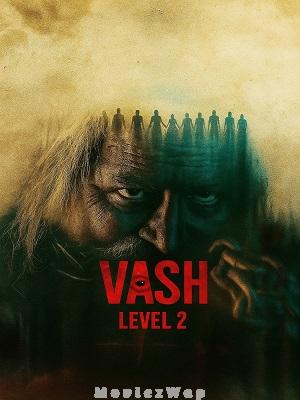 Vash Level 2 (2025) Hindi ORG